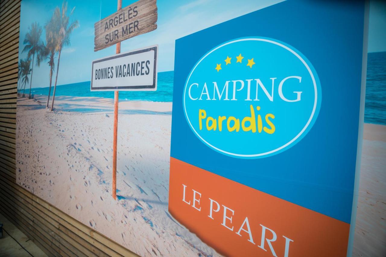 Camping Paradis Le Pearl Argelès-sur-Mer Esterno foto